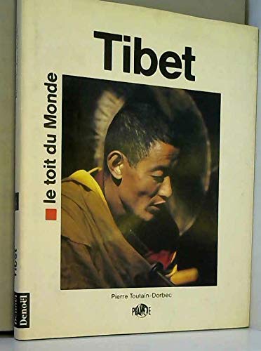 Tibet : le toit du monde
