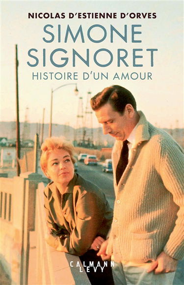 Simone Signoret : histoire d'un amour