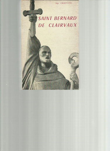 Mgr Léon Cristiani,... Saint Bernard de Clairvaux : 1090-1153