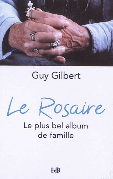 Le rosaire : le plus bel album de famille