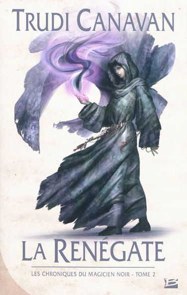 Les chroniques du magicien noir. Vol. 2. La renégate