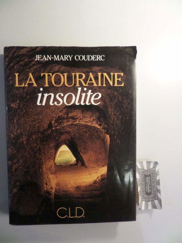 La Touraine insolite