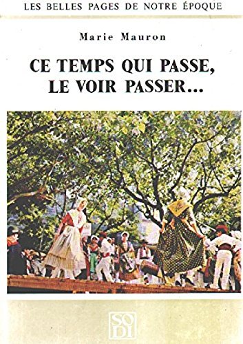 Couverture de CE TEMPS QUI PASSE, LE VOIR PASSER