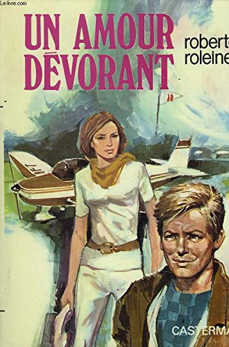 Couverture de Un amour dévorant par Roberte Roleine