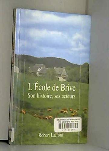 L'école de Brive : son histoire, ses acteurs