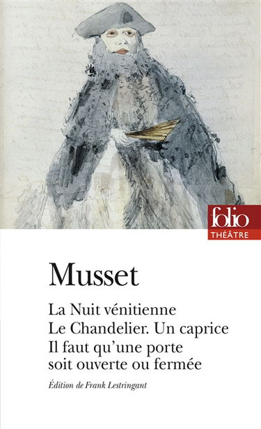 La nuit vénitienne ou Les noces de Laurette. Le chandelier. Un caprice : proverbe