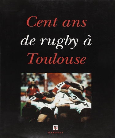 Cent ans de rugby à Toulouse