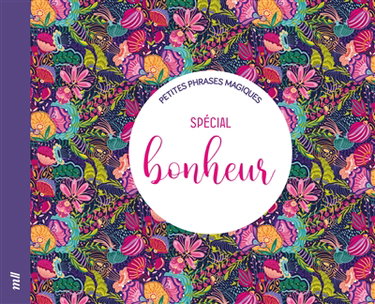 Petites phrases magiques spécial bonheur