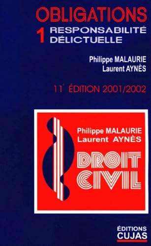 Droit civil. Vol. 6-1. Les obligations : responsabilité délictuelle