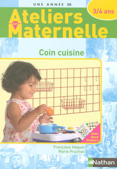 Le coin cuisine : 3-4 ans : fichier + posters
