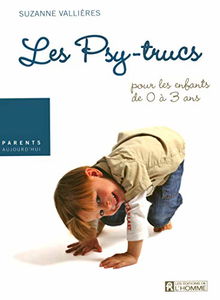 Psy-trucs pour les enfants de 0 à 3 ans: POUR LES ENFANTS DE 0 A 3ANS