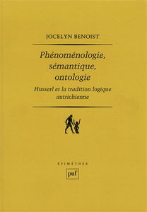Phénoménologie, sémantique, ontologie : Husserl et la tradition logique autrichienne