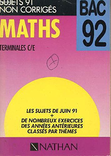 Maths terminales c/e / sujets 91 non corriges