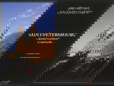 Saint-Pétersbourg : capitale culturelle et spirituelle