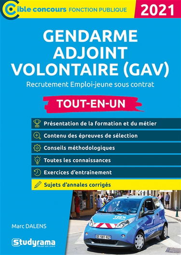 Gendarme adjoint volontaire : recrutement emploi-jeune sous contrat : tout-en-un 2021