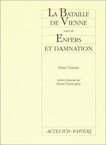 La bataille de Vienne. Enfers et damnation
