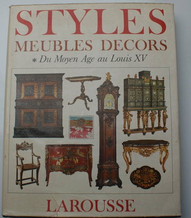 Styles Meubles Décors - Du moyen âge au Louis XV