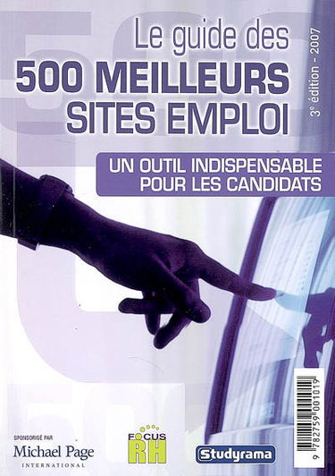 Le guide des 500 meilleurs sites emploi : 2007