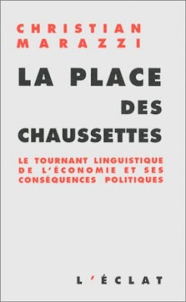 La place des chaussettes : le tournant linguistique de l'économie et ses conséquences politiques