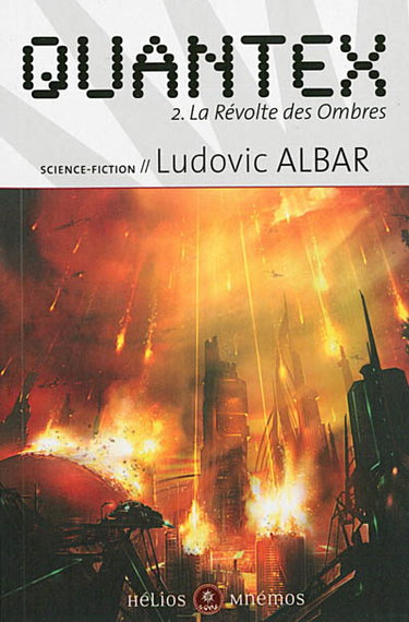 Couverture de Quantex. Vol. 2. La révolte des Ombres