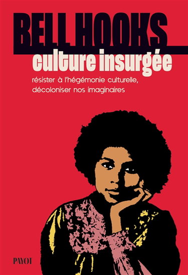Couverture de Culture insurgée : résister à l'hégémonie culturelle, décoloniser nos imaginaires