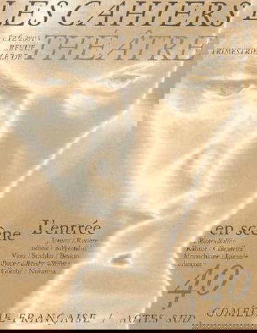 Cahiers de la Comédie-Française (Les), n° 40. Entrée en scène