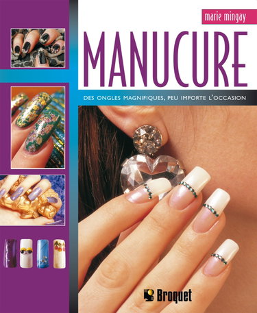 Couverture de Manucure: Des ongles magnifiques, peu importe l'occasion