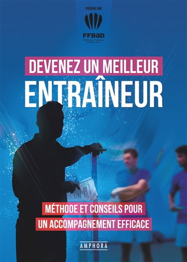 Couverture de Devenez un meilleur entraîneur : méthode et conseils pour un accompagnement efficace