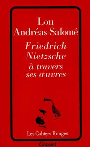 Friedrich Nietzsche à travers ses oeuvres