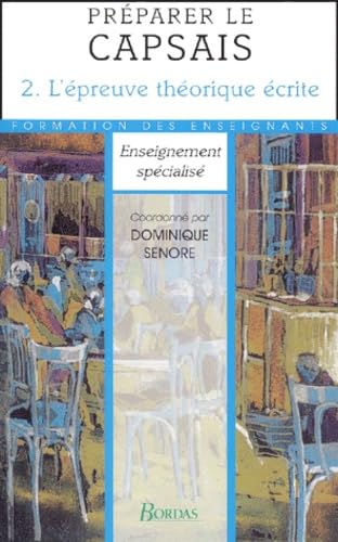 Préparer le CAPSAIS. Vol. 2. L'épreuve théorique écrite