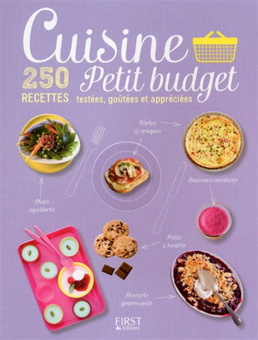 Cuisine petit budget : 250 recettes testées, goûtées et appréciées