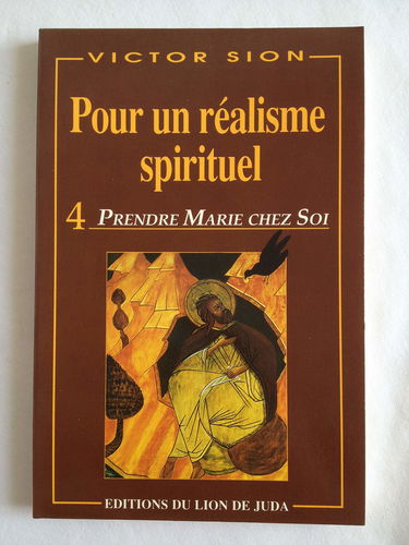 Pour un réalisme spirituel. Prendre Marie chez soi