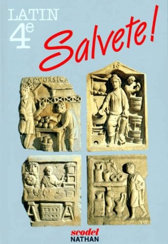 Salvete ! : latin 4e, livre de l'élève