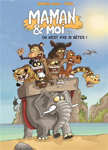 Maman et moi... : on n'est pas si bêtes !