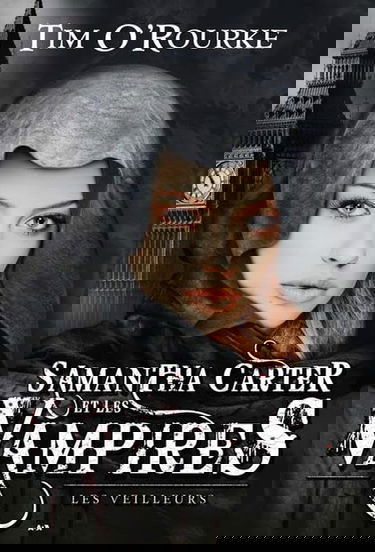 Samantha Carter et les vampires T2 - Les veilleurs