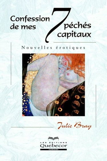 Confessions de mes 7 péchés capitaux : [nouvelles érotiques]