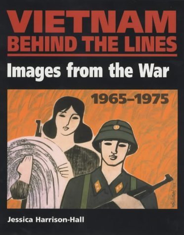 Couverture de Vietnam Behind The Lines 1965-1975