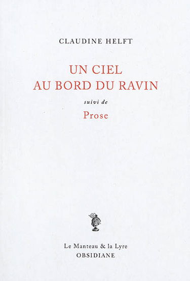 Un ciel au bord du ravin. Prose