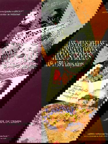 Les plus belles enveloppes illustrées: De 1750 à nos jours