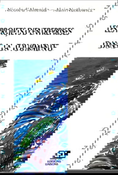 Les projets d'entreprises dans la tourmente