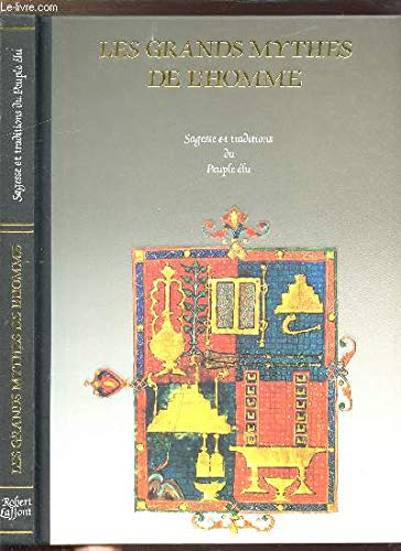 Sagesse et traditions du peuple élu (Les Grands mythes de l'homme)