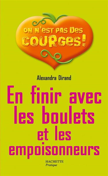 En finir avec les boulets et les empoisonneurs