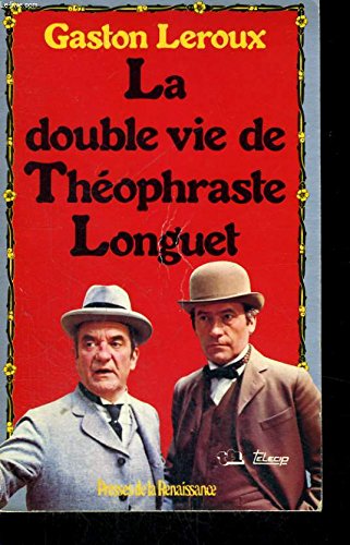 La Double vie de Théophraste Longuet