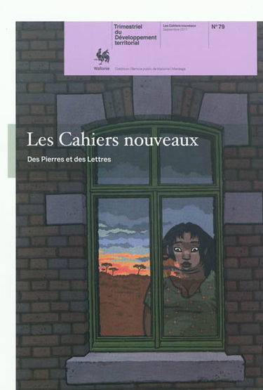 Cahiers nouveaux (Les) : trimestriel du développement territorial, n° 79. Des pierres et des lettres