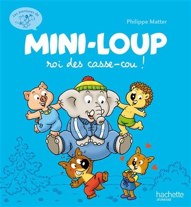 Les aventures de Mini-Loup. Vol. 2. Mini-Loup, roi des casse-cou !