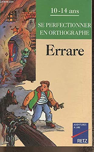 Errare : se perfectionner en orthographe, 10-14 ans
