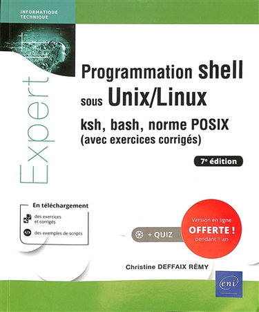 Couverture de Programmation shell sous Unix-Linux : ksh, bash, norme POSIX : avec exercices corrigés