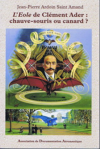 L'Éole de Clément Ader : Chauve-souris ou canard ? (Survols-les cahiers de l'ADA)