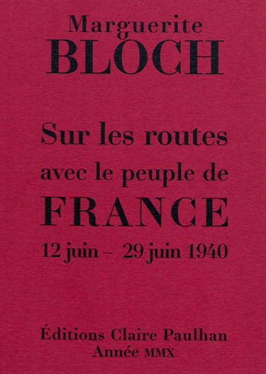 Sur les routes avec le peuple de France : 12 juin-29 juin 1940