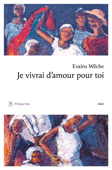 Je vivrai d'amour pour toi : récit